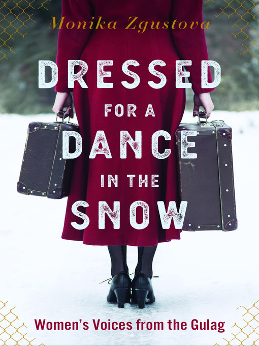 Dressed for a Dance in the Snow: Women's Voices from the Gulag 책표지